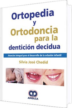 Ortopedia y Ortodoncia para la Dentición Decidua