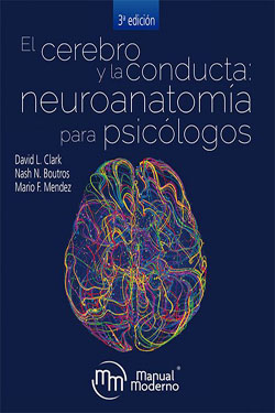 El Cerebro y la Conducta Neuroanatomía para Psicólogos