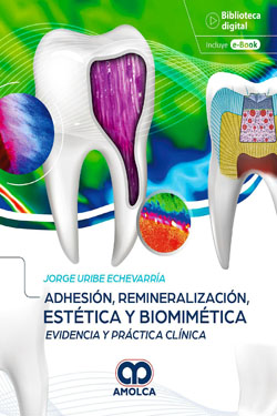 Adhesión, Remineralización, Estética y Biomimética