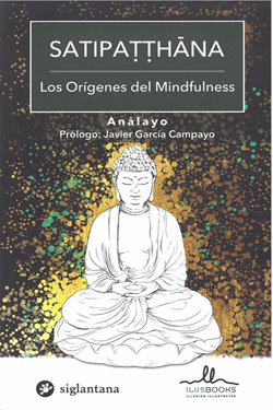 SATIPATTHANA Los Origenes del Mindfulness