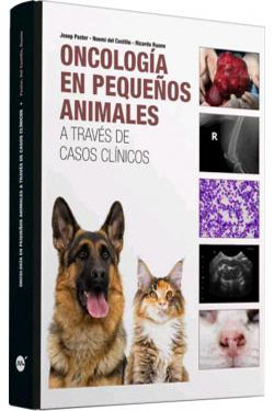Oncología en Pequeños Animales a Través de Casos Clínicos