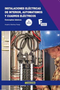 Instalaciones Eléctricas de Interior, Automatismos y Cuadros Eléctricos