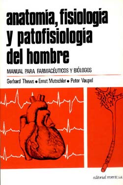 Anatomía,
Fisiología y
patofisiología del Hombre