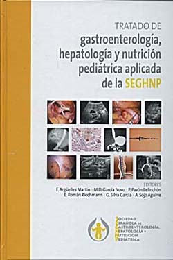 Tratado de Gastroenterología, Hepatología y Nutrición Pediátrica Aplicada de la SEGHNP