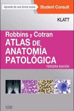 Robbins y Cotran Atlas de Anatomía Patológica