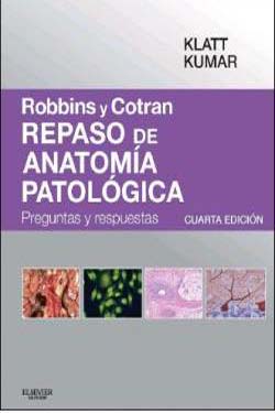 Robbins y Cotran Repaso de Anatomía Patológica