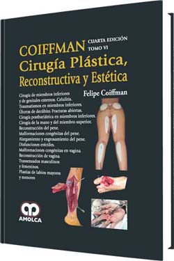 Coiffman Cirugía Plástica, Reconstructiva y Estética T. VI