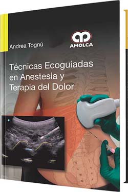 Técnicas Ecoguiadas en Anestesia y Terapia del Dolor