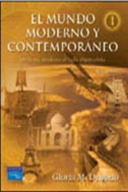 El Mundo Moderno y 
Contemporáneo Vol. I